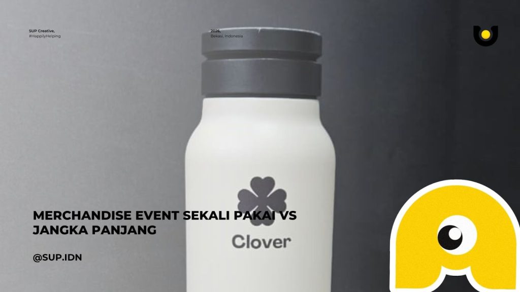 Merchandise Event Sekali Pakai vs Jangka Panjang, Mana yang Lebih Menguntungkan?