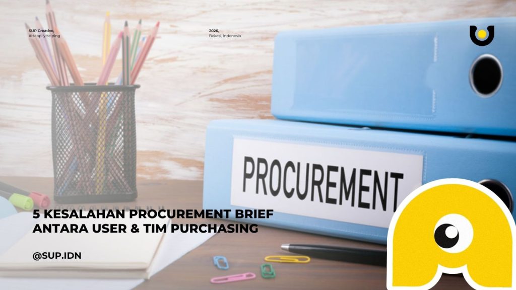 5 Kesalahan Procurement brief antara User & Tim Purchasing