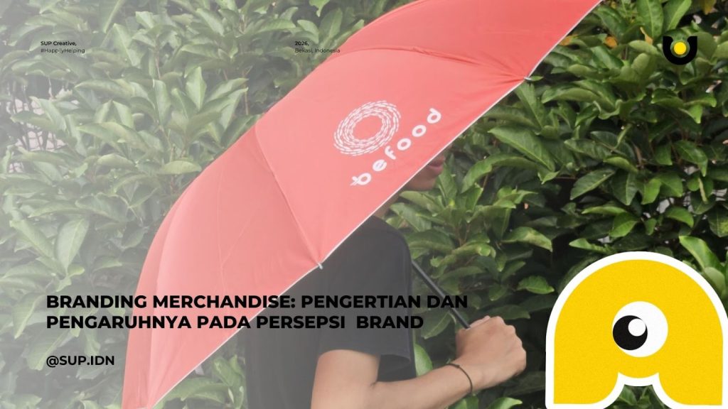 Branding Merchandise: Pengertian dan Bagaimana Pengaruhnya pada Persepsi Profesional Brand?