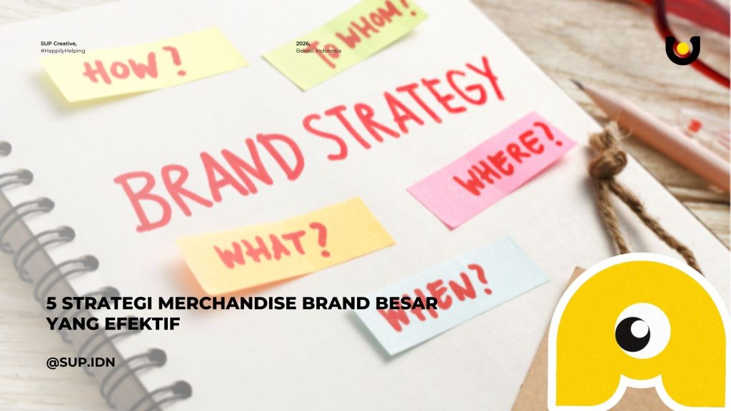 5 Strategi Merchandise Brand Besar yang Efektif