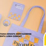 6 Alasan Utama Kenapa Merchandise Event Tertentu Lebih Diingat