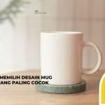 Strategi Memilih Desain Mug Souvenir yang Paling Cocok