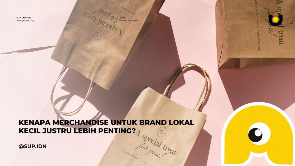 Kenapa Merchandise untuk Brand Lokal Kecil Justru Lebih Penting Dibandingkan Brand Besar?