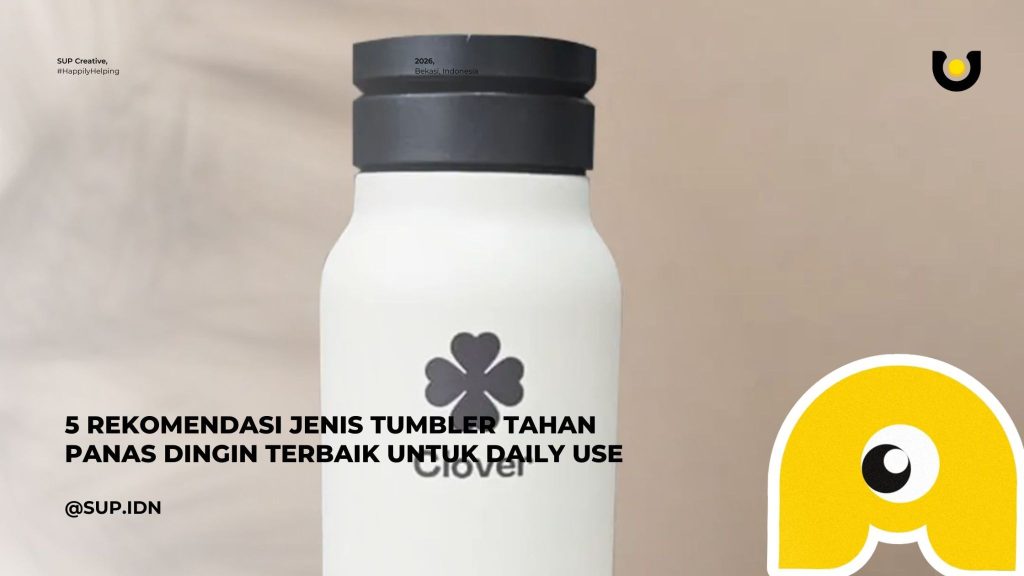 5 Rekomendasi Jenis Tumbler Tahan Panas Dingin Terbaik untuk Daily Use