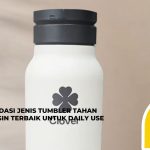 5 Rekomendasi Jenis Tumbler Tahan Panas Dingin Terbaik untuk Daily Use