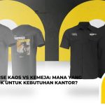 merchandise Kaos vs Kemeja: Mana yang Lebih Cocok untuk Merchandise Kantor?