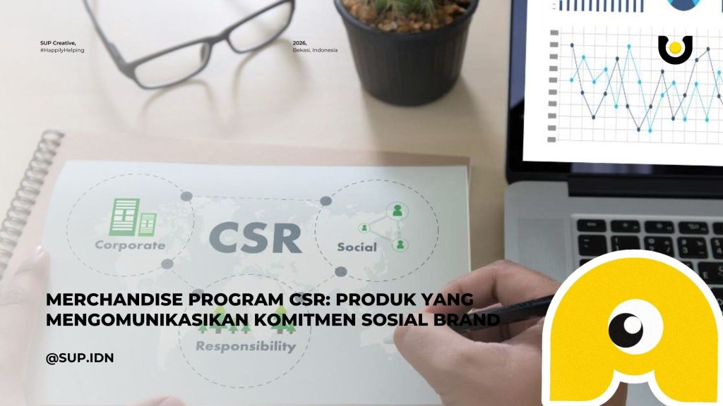 Merchandise Program CSR: Produk yang Mengomunikasikan Komitmen Sosial Brand