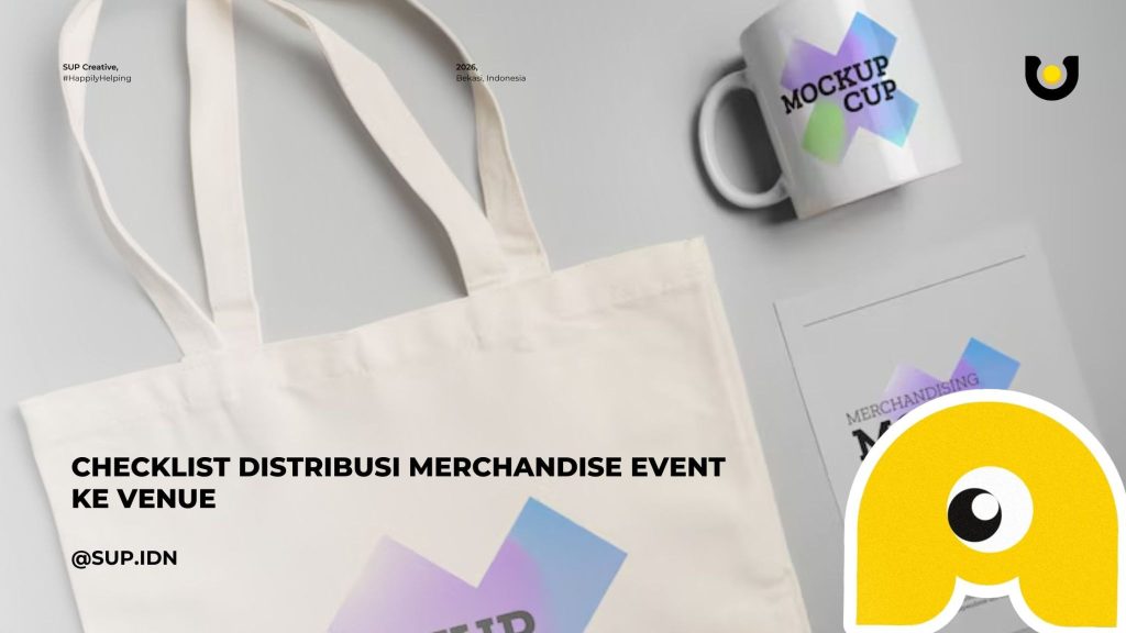 Checklist Distribusi Merchandise Event ke Venue: Jangan Sampai Ada yang Kurang di Hari H!