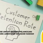 Merchandise untuk Retensi Pelanggan: Strategi yang Lebih dari Sekadar Hadiah
