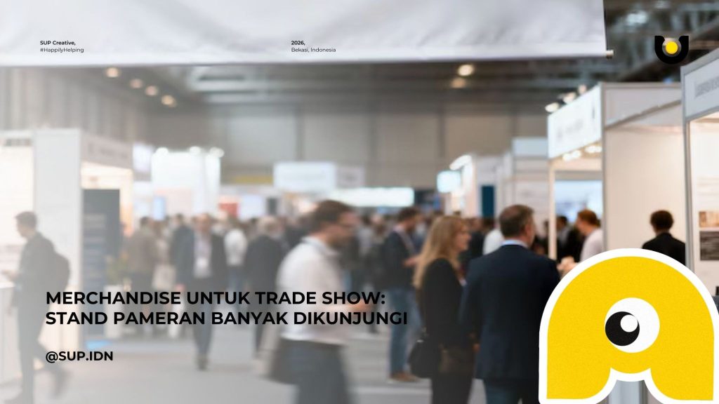 Merchandise untuk Trade Show: 5 Strategi Agar Stand Pameran Kamu Paling Banyak Dikunjungi