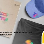 8 Tanda Merchandise Tidak Efektif dan Cara Memperbaikinya