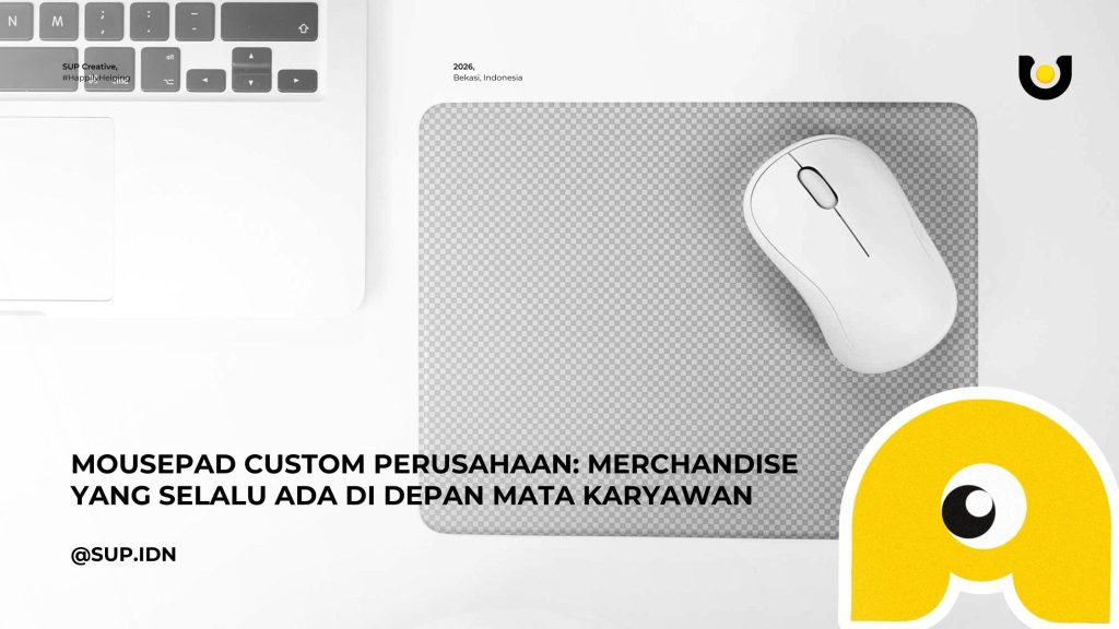 Mousepad Custom Perusahaan: Merchandise yang Selalu Ada di Depan Mata Karyawan Selama Jam Kerja