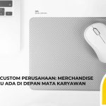 Mousepad Custom Perusahaan: Merchandise yang Selalu Ada di Depan Mata Karyawan Selama Jam Kerja