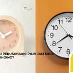 Jam Custom Perusahaan: Pilih Jam Meja atau Jam Dinding?