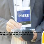 Press Kit Media Kit Custom: Merchandise untuk Jurnalis dan Media di Acara Peluncuran